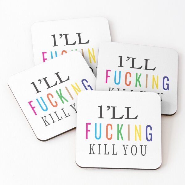 Item preview, I'LL FUCKING KILL YOU designed and sold by ASSOUKI9.