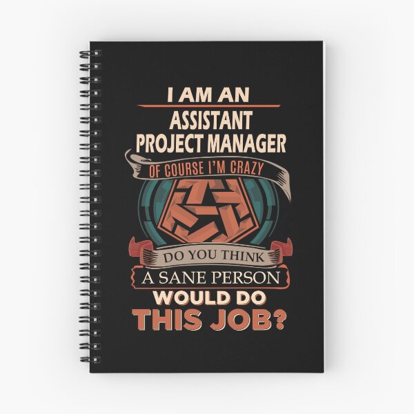 Item preview, Assistant Project Manager T Shirt - Sane Person Gift Item Tee designed and sold by averiarnol.