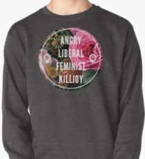 Sudadera sin capucha Angry Liberal Feminist Killjoy