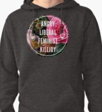 Angry Liberal Feminist Killjoy Pullover Hoodie