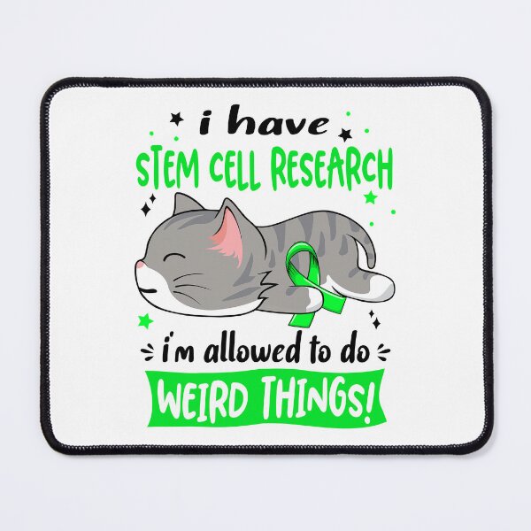Item preview, Stem Cell Research Awareness, I Have Stem Cell Research i'm Allowed to do Weird Things! designed and sold by Tammyilaria.