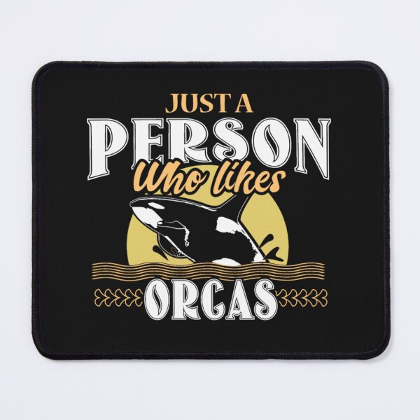 Item preview, Just Person Who Likes Orca animals designed and sold by ClamenTaon.