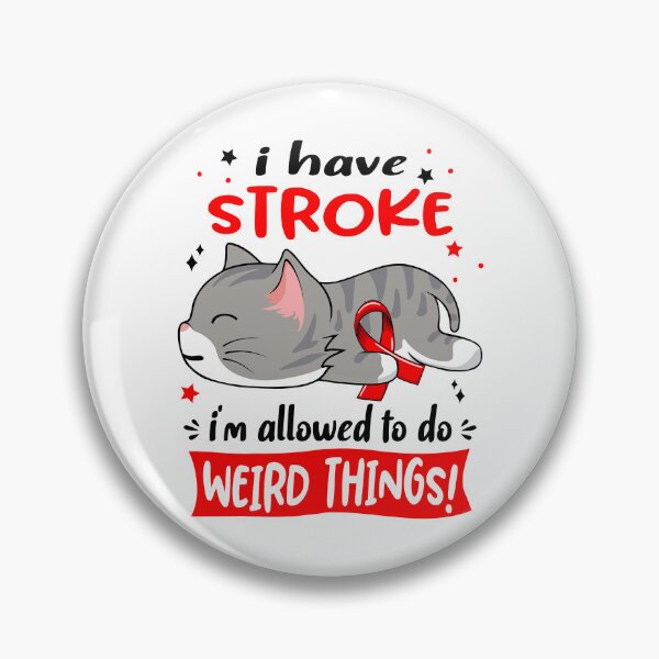 Item preview, Stroke Awareness, I Have Stroke i'm Allowed to do Weird Things! designed and sold by Tammyilaria.
