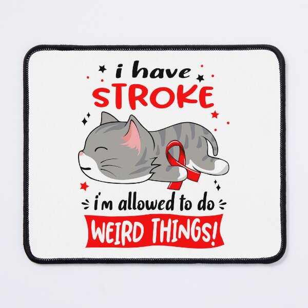 Item preview, Stroke Awareness, I Have Stroke i'm Allowed to do Weird Things! designed and sold by Tammyilaria.