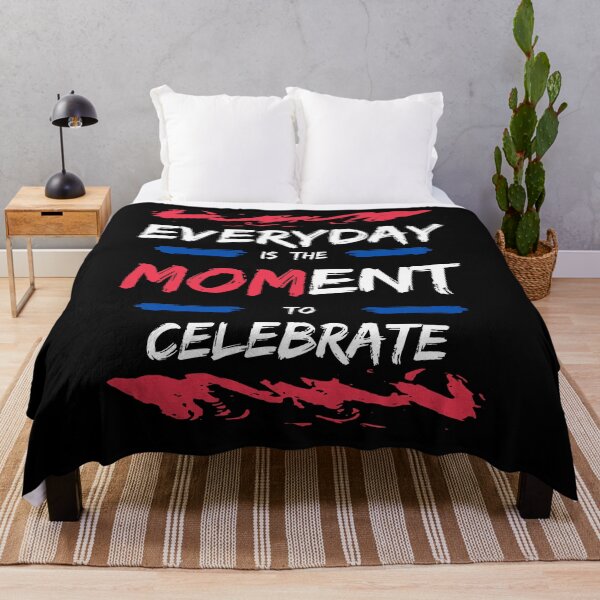 Item preview, Everyday is the moment to celebrate designed and sold by Herllyn.