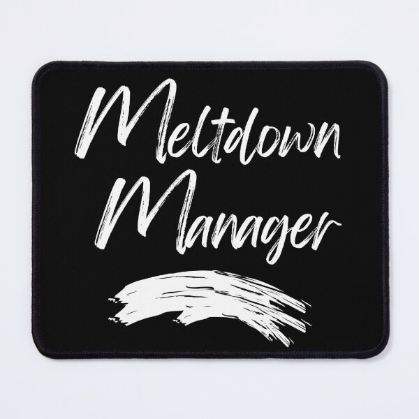 Item preview, Meltdown Manager. Funny Mom Life Quote. designed and sold by That Cheeky Tee.