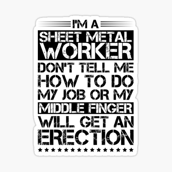 "Sheet Metal Worker Metal Worker Metalworker Sticker" Sticker for Sale