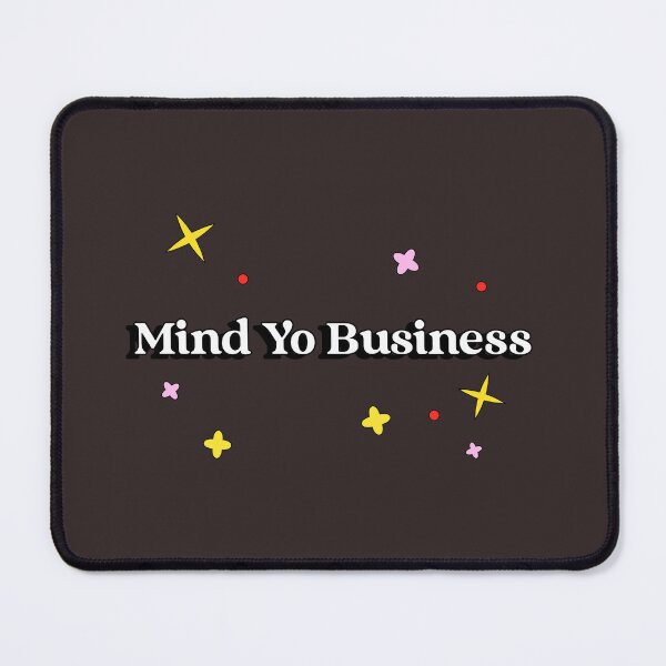 Item preview, Mind Yo Business Sparkle designed and sold by IronicBGear.