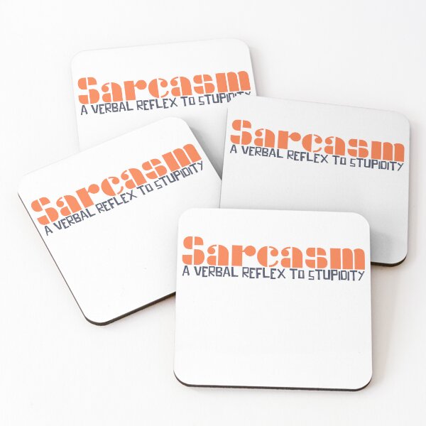 Item preview, Sarcasm a verbal reflex to stupidity designed and sold by ErmessThiings.