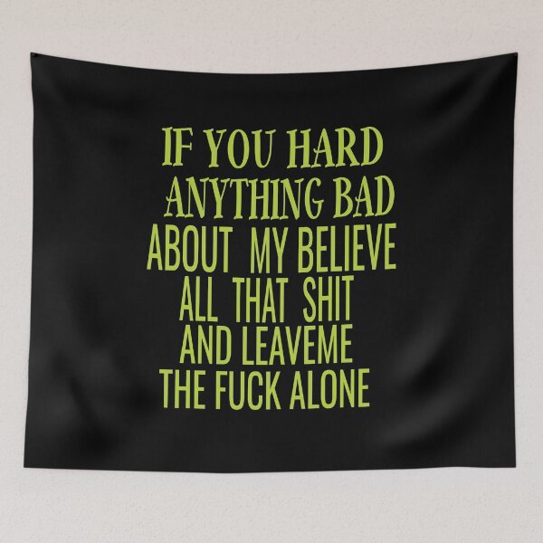 Item preview, If You Heard Anything Bad About Me, Believe All That-Shit designed and sold by ASSOUKI9.
