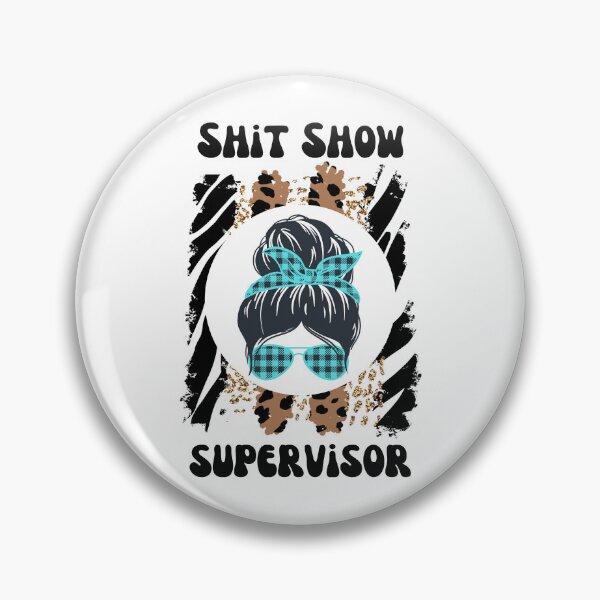Item preview, Shit Show Supervisor designed and sold by speakupandshine.
