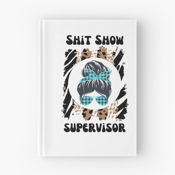Item preview, Shit Show Supervisor designed and sold by speakupandshine.