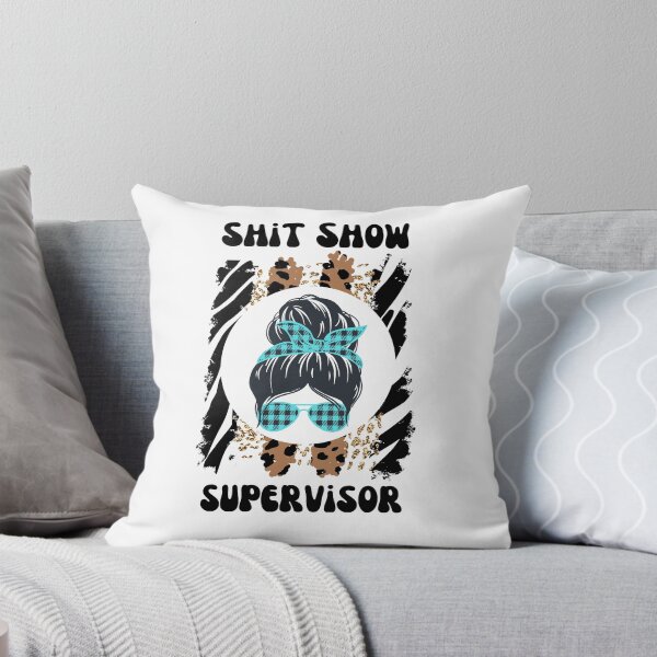 Item preview, Shit Show Supervisor designed and sold by speakupandshine.