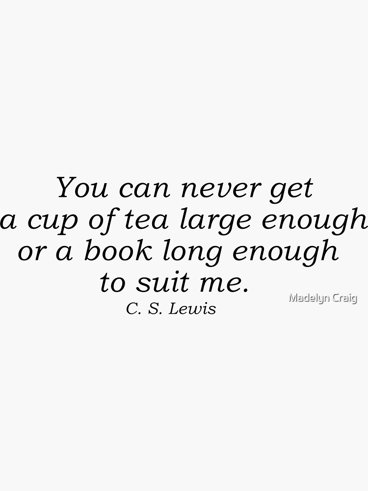 Books and Tea C.S. Lewis Quote by mrcraig1234