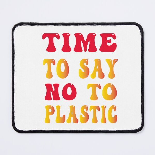 Item preview, time to say no to plastic designed and sold by bahdsgraphic.