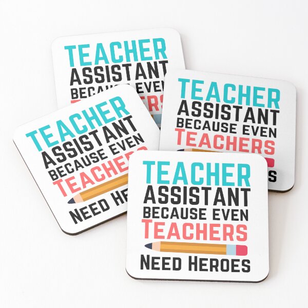 Item preview, Teacher Assistant because even Teachers Need Heroes ,  designed and sold by Every Pet  Shirts.