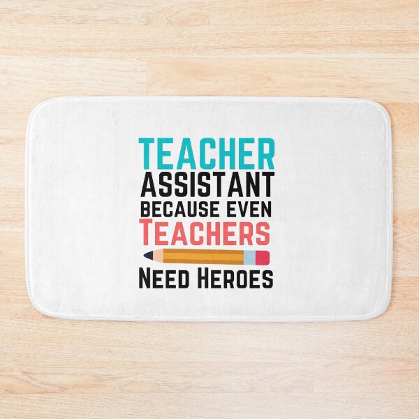 Item preview, Teacher Assistant because even Teachers Need Heroes ,  designed and sold by Every Pet  Shirts.