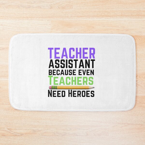 Item preview, Teacher Assistant because even Teachers Need Heroes ,  designed and sold by Every Pet  Shirts.