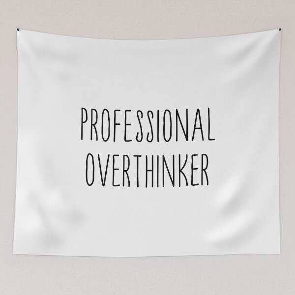 Item preview, Professional overthinker designed and sold by CamilaDavison.