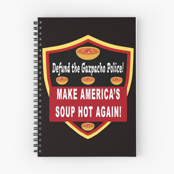 Item preview, Defund the Gazpacho Police. Make Americas Soup Hot Again designed and sold by Karen Simon.