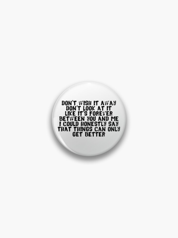 Things can only get better (black) Pin for Sale by didijuca