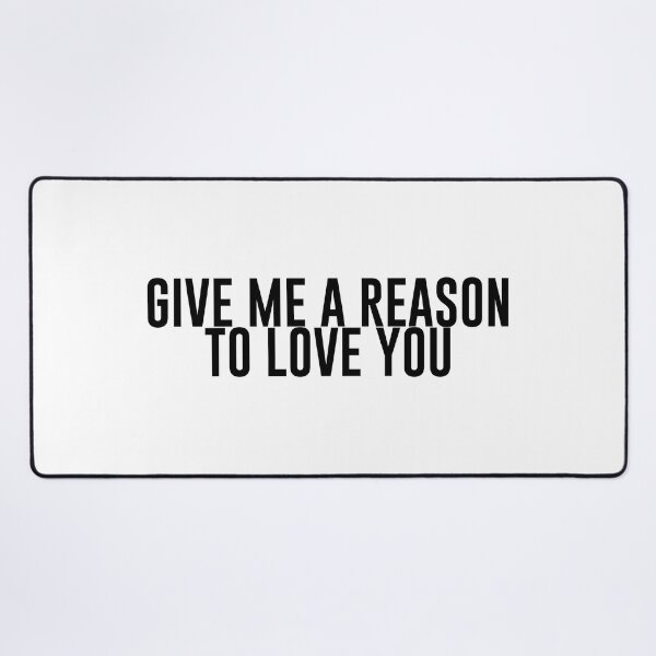 Item preview, Give me a reason to love you (black) designed and sold by didijuca.