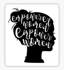 Empowered Women Empower Women Sticker