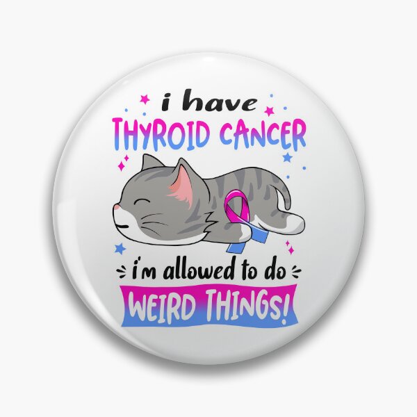 Item preview, Thyroid Cancer Awareness, I Have Thyroid Cancer i'm Allowed to do Weird Things! designed and sold by Tammyilaria.