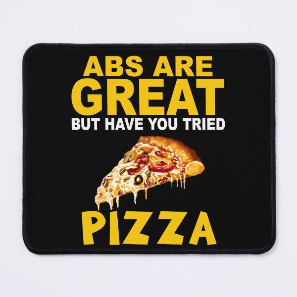 Item preview, Funny Humor Pizza Lover Abs Are Great But Have You Tried Pizza designed and sold by fantasticdesign.