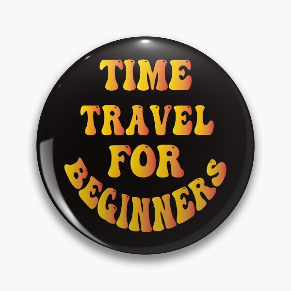 Item preview, time travel for beginners designed and sold by bahdsgraphic.