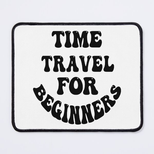 Item preview, time travel for beginners designed and sold by bahdsgraphic.
