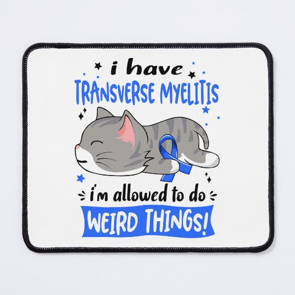Item preview, Transverse Myelitis Awareness, I Have Transverse Myelitis i'm Allowed to do Weird Things! designed and sold by Tammyilaria.