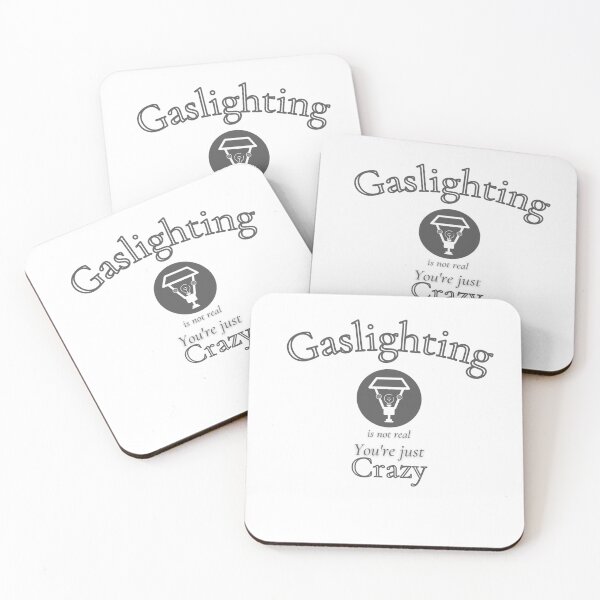 Item preview, Gaslighting is not real You're Just Crazy Funny Design designed and sold by dschiffer12.