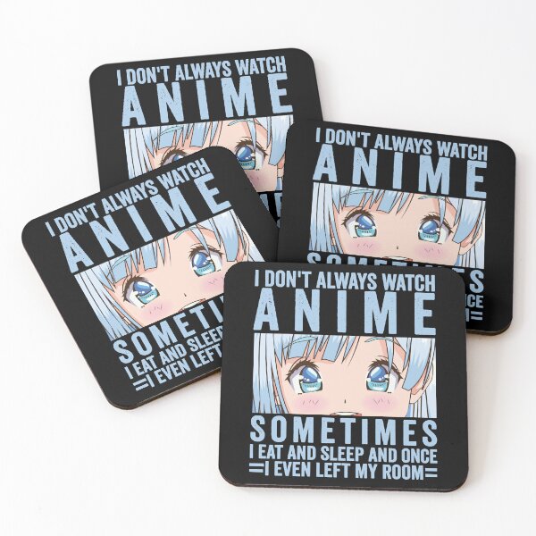 Item preview, Good Love Bound Together Beauty I Don Always Watch Anime Sometimes I Eat And Sleep And Once I Even L designed and sold by PagePractitione.