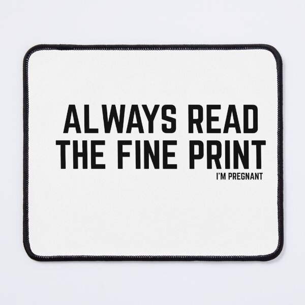 Item preview, Always Read the Fine Print I'm Pregnant designed and sold by Ba3ksy Design.