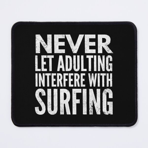 Item preview, Adulting Surfing Surfer Typography Funny Gift designed and sold by HamatraSikaru.