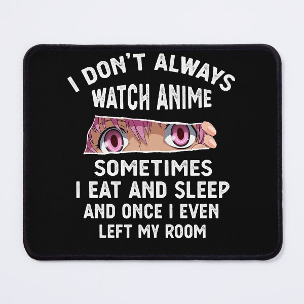 Item preview, Good Love Bound Together Beauty I Dont Always Watch Anime Sometimes Eat And Sleep Classic Fans designed and sold by PagePractitione.