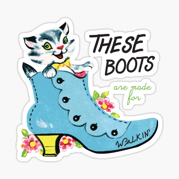 Item preview, These Boots Are Made For Walkin'  designed and sold by pelicanflytees.