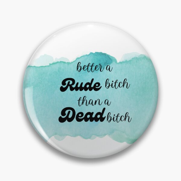 Item preview, Better rude than dead designed and sold by SunriseDrive.