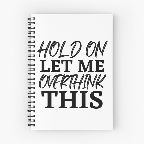 Item preview, Hold on let me overthink/ over thinking designed and sold by Dressculture.