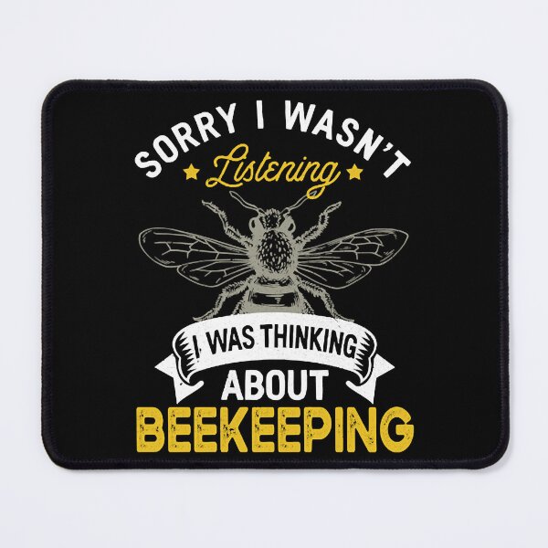 Item preview, Sorry I Wasn't Listening I Was Thinking About Beekeeping designed and sold by AbuhaSalah.