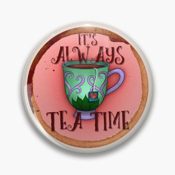 Item preview, It’s Always Tea Time! designed and sold by Nukabelle.