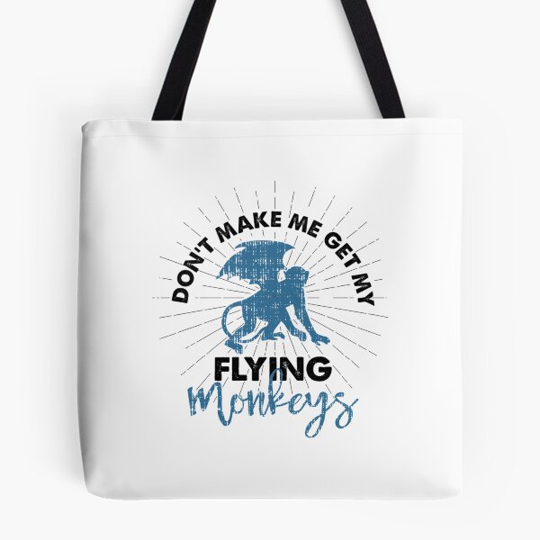Item preview, Dont Make Me Get My Flying Monkeys  Saying designed and sold by ThaiTRobies.