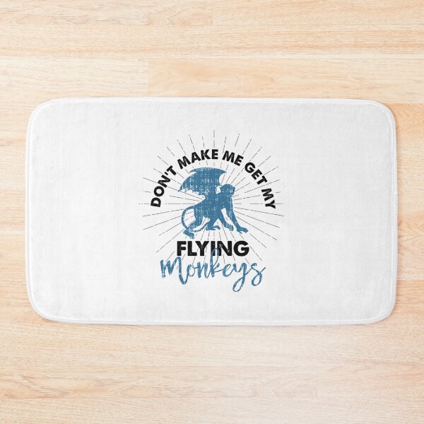 Item preview, Dont Make Me Get My Flying Monkeys  Saying designed and sold by ThaiTRobies.