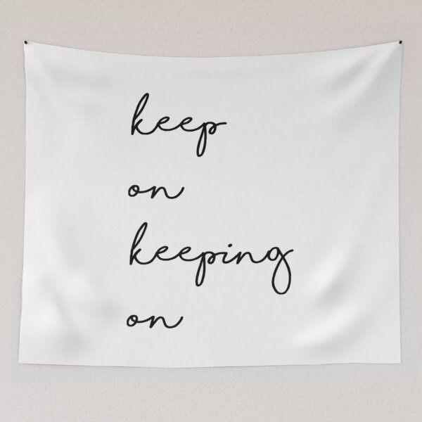 Item preview, Keep On Keeping On designed and sold by ThaiTRobies.