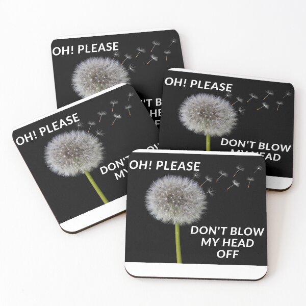 Item preview, OH! PLEASE DON'T BLOW MY HEAD OFF designed and sold by RobbiesMusic.