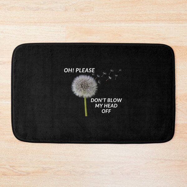 Item preview, OH! PLEASE DON'T BLOW MY HEAD OFF designed and sold by RobbiesMusic.