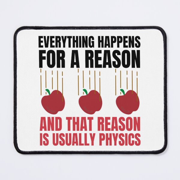 Item preview, Always Physics | Everything Happens For A Reason And That Reason Is Usually Physics designed and sold by chetan786.