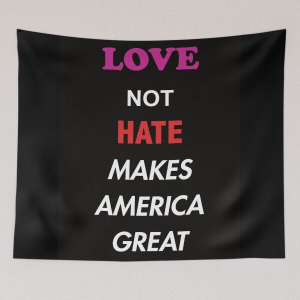 Item preview, LOVE NOT HATE MAKES AMERICA GREAT designed and sold by divinefemme.