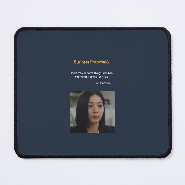 Item preview, Jin Young seo With Her famous Quote (BUSINESS PROPOSAL) designed and sold by Sadhvika.